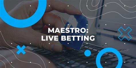 Maestro Betting Sites (2024) ᐈ TOP Bookmakers That Accept .